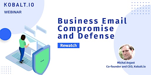 Hauptbild für On-demand Kobalt.io Webinar: Business Email Compromise and Defense