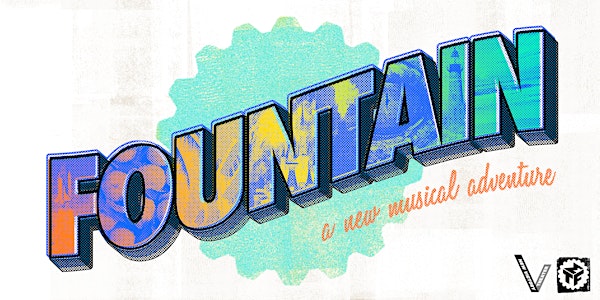 Fountain: A New Musical Adventure