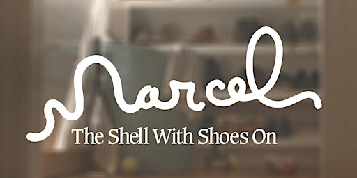 2023 PROXY Spring Series:Marcel the Shell With Shoes On
