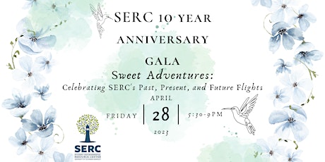 SERC's 10 Year Anniversary- "Sweet Adventures"