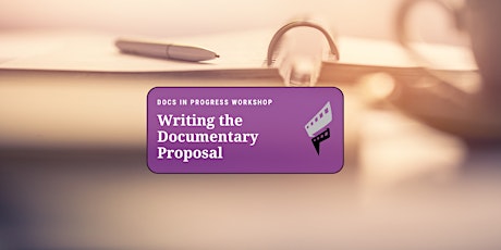 Writing The Documentary Proposal