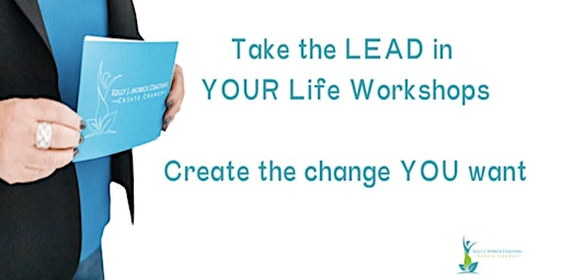 Take the LEAD in Your Life Workshop Series primary image