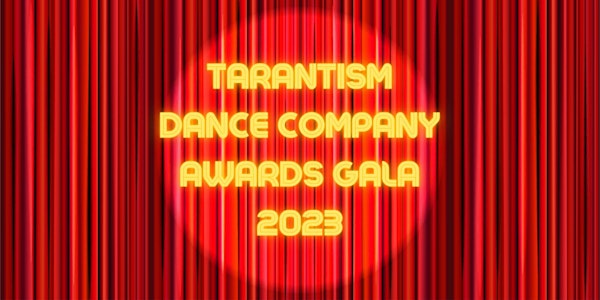 Tarantism Dance Company Awards Gala 2023