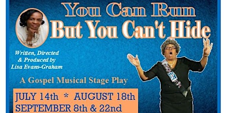YOU CAN RUN BUT YOU CAN'T HIDE (Gospel Stage Play)