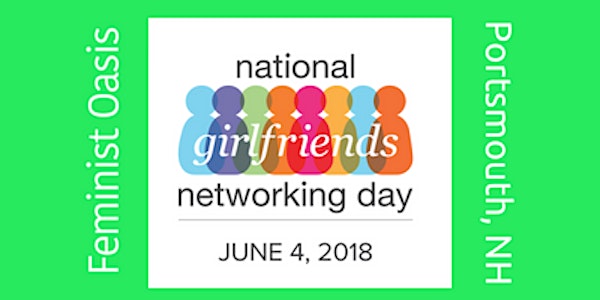 3S Artspace & Feminist Oasis Present: National Girlfriends Networking Day 2...