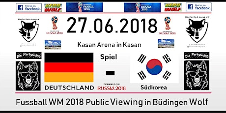 Hauptbild für Fußball WM 2018 Public Viewing  - Deutschland gegen Südkorea -