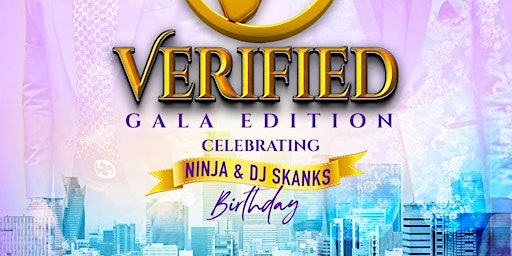 Verified (Gala Edition) Celebrating Dj Skanks & Ninja's Birthday