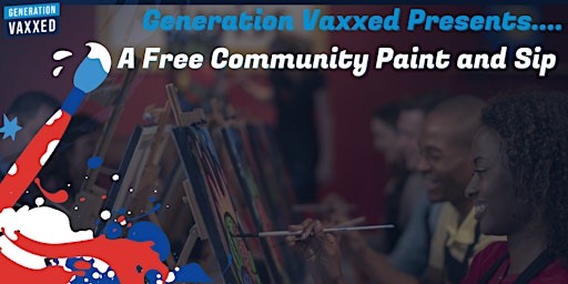 GenVaxxed Presents The Month of Artivism: A Community Paint and Sip
