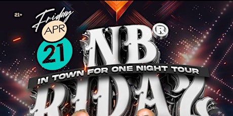 IN TOWN FOR ONE NIGHT TOUR NB RIDAZ