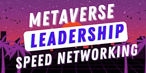 Metaverse Leadership Speed Networking primary image