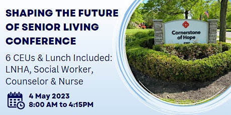 Shaping the Future of Senior Living Full Day Conference May 4th
