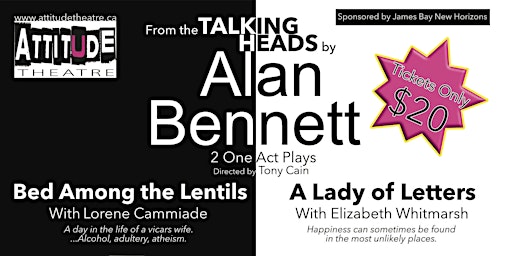 Talking Heads by Alan Bennet | Presented by Attitude Theatre