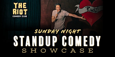 The Riot  presents Sunday Night Comedy Showcase