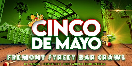 Cinco de Mayo Fremont Street Bar Crawl | 2pm-12am