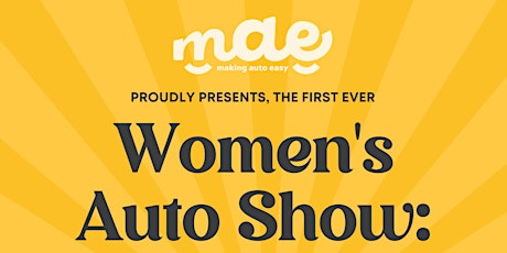 Making Auto Easy Presents: The First Women's Auto Show!
