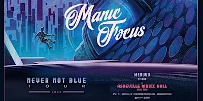 Manic Focus | April 15 | Asheville Music Hall