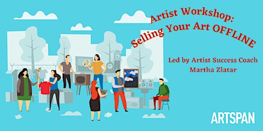 Artist Workshop: Selling Your Art OFFLINE primary image