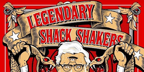 Legendary Shack Shakers / Dexter Romweber / Viva Le Vox