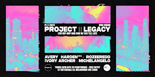 PROJECT || LEGACY - VOL 2 Hip-hop & RnB Showcase