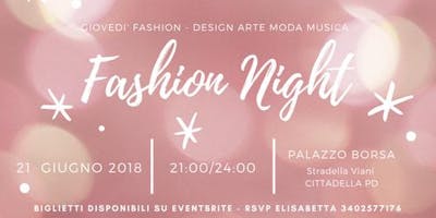 Cittadella Fashion Night 2018 Cittadella Fashion Night 2018
