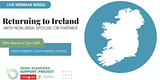 Webinar: Returning to Ireland from North/South America or Pacific (NZ)