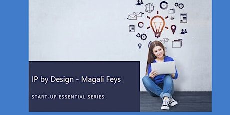 Primaire afbeelding van Start-up Essential: IP by Design - Magali Feys