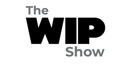 The WIP Show