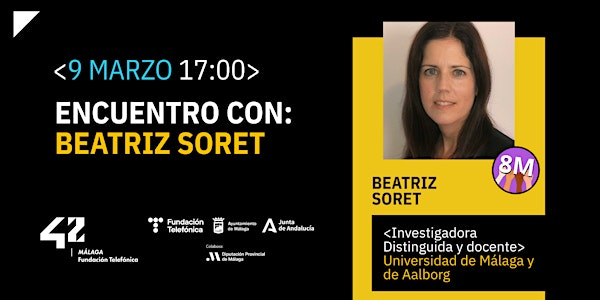Encuentro con Beatriz Soret - 42 Málaga Fundación Telefónica
