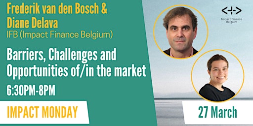 Impact Monday - Barriers, Challenges and Opportunities of/in the market