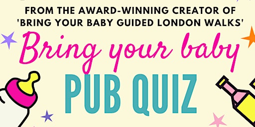 Imagem principal de BRING YOUR BABY PUB QUIZ @ Westow House, CRYSTAL PALACE (SE19) SOUTH LONDON