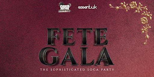 Fete Gala - The Sophisticated Soca Party!