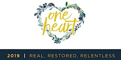 One Heart Women's Conference 2019 | Real. Restored. Relentless.  primary image