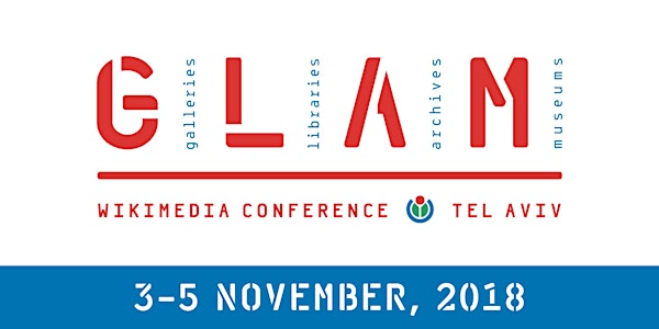 GLAM Wikimedia Conference Tel Aviv 2018 - Open Cultural Knowledge