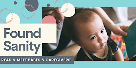 Found Sanity - Read & Meet for babes & their caregiver