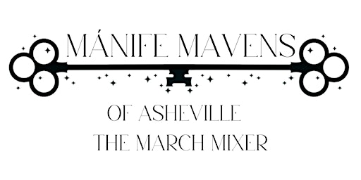 Mánife Mavens of Asheville's March Mixer!