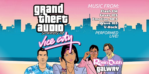 Grand Theft Audio: Sounds of Vice City - Galway