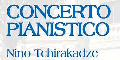 Concerto Pianistico Nino Tchirakadze