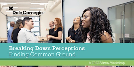 Breaking Down Perceptions – Finding Common Ground