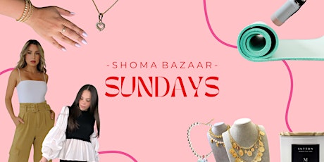 Shoma Bazaar Sunday's, Pop-up Marketplace