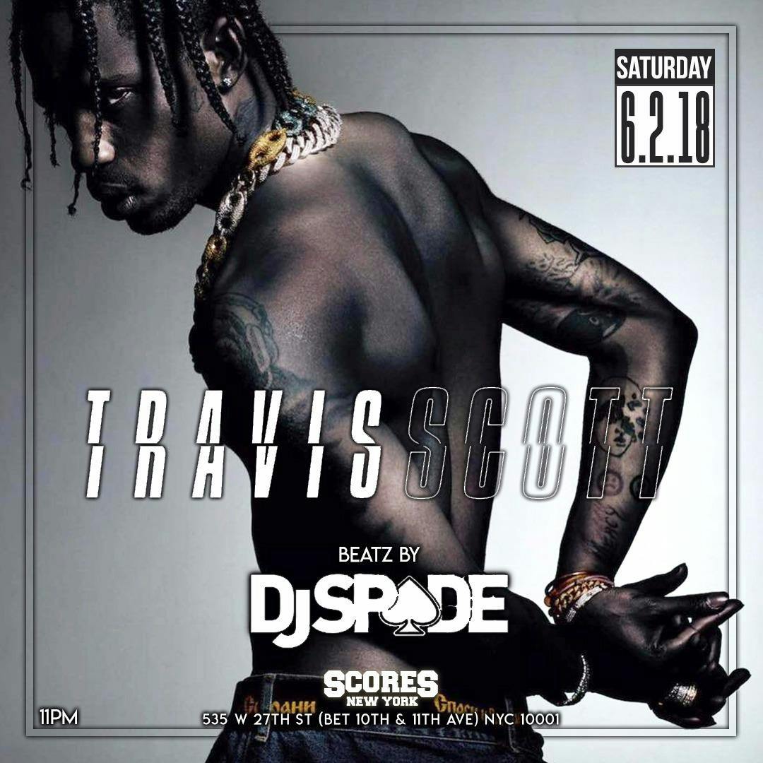 Travis Scott at Scores Saturday