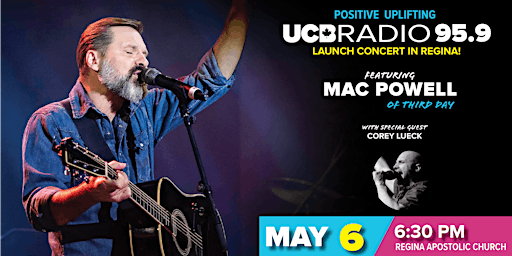 UCB Radio 95.9 LAUNCH CONCERT featuring MAC POWELL of Third Day