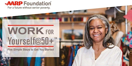 WORK FOR YOURSELF@50+ Hybrid Workshop Friends of Puerto Rico (En Español) primary image