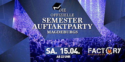 Die offizielle Semesterauftakt Party Magdeburgs