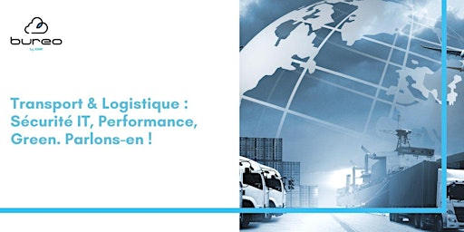 Image principale de Transport & Logistique : Sécurité IT, Performance, Green. Parlons-en !