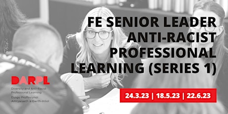 FE Senior Leader Anti-Racist professional learning (Series 1)