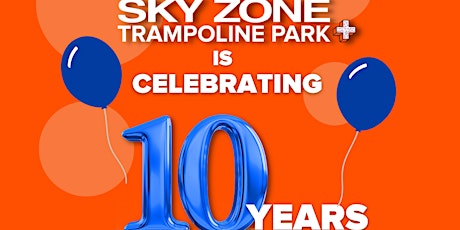 Sky Zone's 10 Year Anniversary primary image