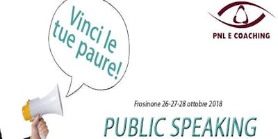 Corso Public Speaking - paura o divertimento? Corso Public Speaking - paura o divertimento?