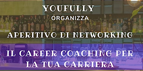 Il career coaching per la tua carriera | aperitivo di networking
