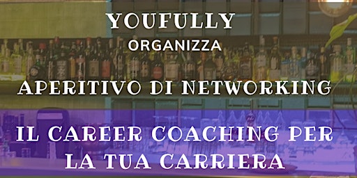 Il career coaching per la tua carriera | aperitivo di networking