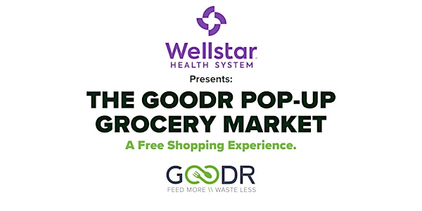 Wellstar Presents: A Goodr Pop Up Grocery Market in Jackson